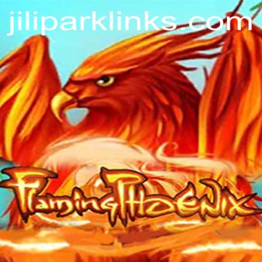 Unveiling the World of FlamingPhoenix: An Epic Gaming Experience with JILIPARK Link
